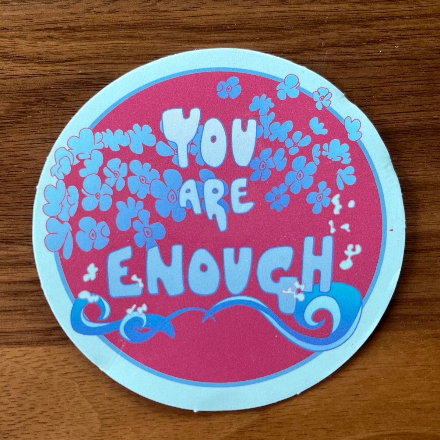 You Are Enough Sticker